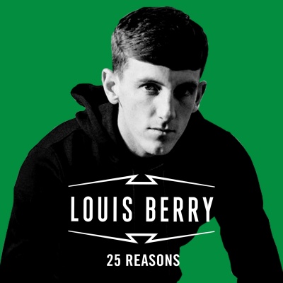 Louis Berry 25 Reasons 2